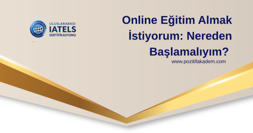 Online Eğitim Almak İstiyorum, Nereden Başlamalıyım?